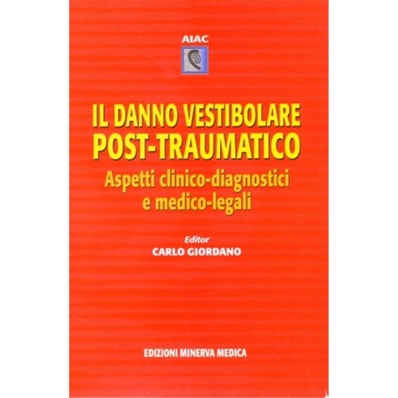 Il danno vestibolare post-traumatico. Aspetti clinico-diagnostici e medico-legali